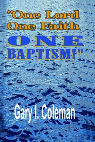 Carte One Lord, One Faith, One Baptism Gary I Coleman