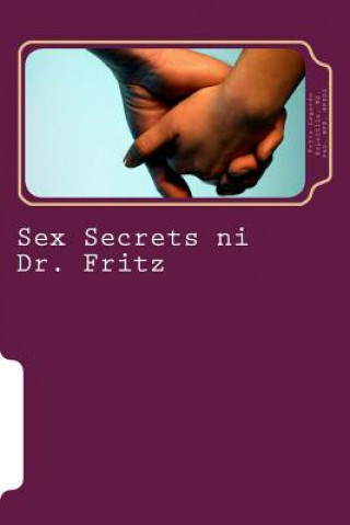 Könyv Sex Secrets Ni Dr. Fritz Dr Fritz Legarde Espedilla