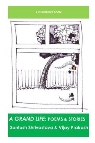 Buch A Grand Life: Poems & Stories Santosh Shrivastava