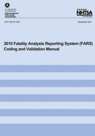 Könyv 2010 Fatality Analysis Reporting System Coding and Validation Manual U S Department of Transportation