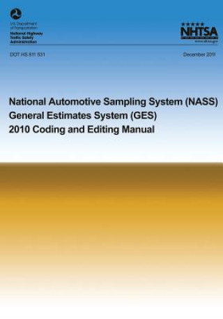 Книга National Automotive Sampling System General Estimates System: 2010 Coding and Eding Manual U S Department of Transportation