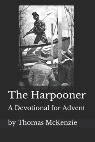 Libro The Harpooner: An Advent Devotional Thomas McKenzie