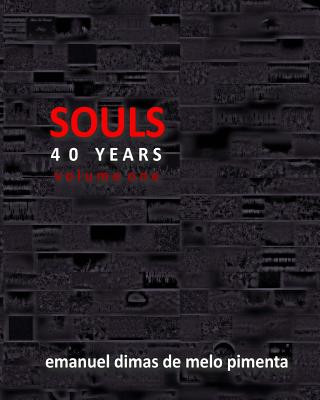 Kniha Souls 40 Years: Volume 1 Emanuel Dimas De Melo Pimenta