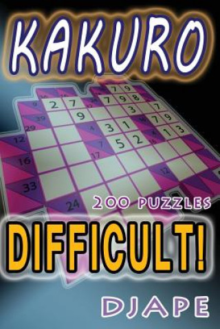 Libro Difficult Kakuro: 200 puzzles Djape