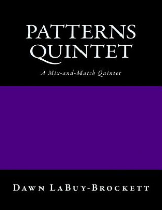 Libro Patterns Quintet: For any 5 Instruments - A Mix and Match Quintet Dawn LaBuy-Brockett