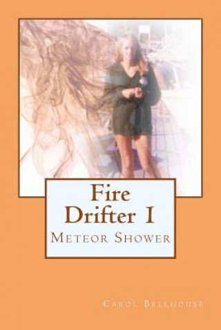 Kniha Fire Drifter 1: Meteor Shower Carol Bellhouse
