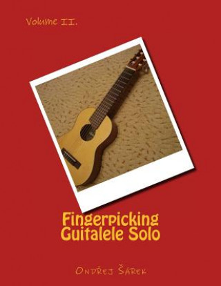 Książka Fingerpicking Guitalele Solo volume II.: volume II. Ondrej Sarek