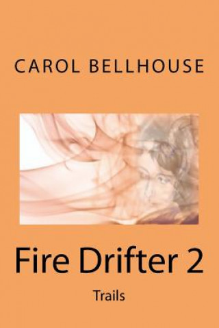 Βιβλίο Fire Drifter 2: : Trails Carol Bellhouse