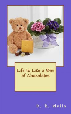 Книга Life Is Like a Box of Chocolates D S Wells