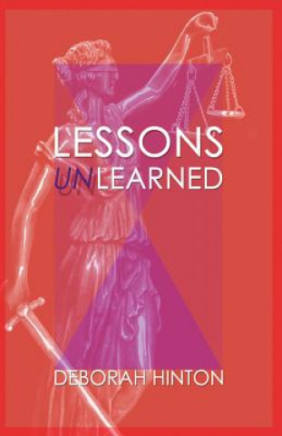 Kniha Lessons Unlearned Deborah Hinton