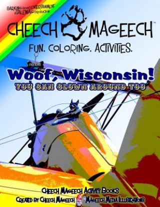 Książka Woof, Wisconsin!: You can clown around too Cheech Mageech