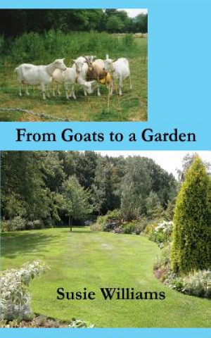 Livre From Goats to a Garden Susie Williams