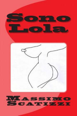 Buch Sono Lola Massimo Scatizzi