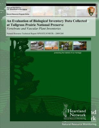 Książka An Evaluation of Biological Inventory Data Collected at Tallgrass Prairie National Preserve: Vertebrate and Vascular Plant Inventories Michael H Williams