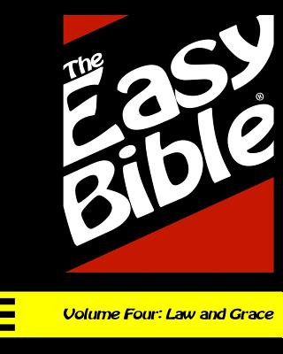 Kniha The Easy Bible Volume Four: Law and Grace (Days 94-124) Dwight A Clough
