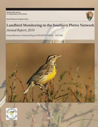 Kniha Landbird Monitoring in the Southern Plains Network: Annual Report, 2010 Ross Lock