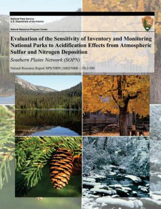 Könyv Evaluation of the Sensitivity of Inventory and Monitoring National Parks to Acidification Effects from Atmospheric Sulfur and Nitrogen Deposition: Sou T J Sullivan