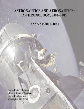 Carte Astronautics and Aeronautics: A Chronology, 2001-2005 National Aeronautics and Administration