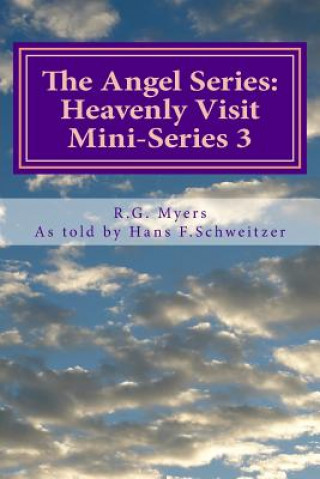 Könyv The Angel Series: Heavenly Visit R G Myers