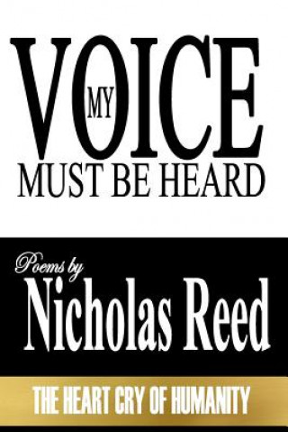 Libro My Voice Must Be Heard Nicholas Reed