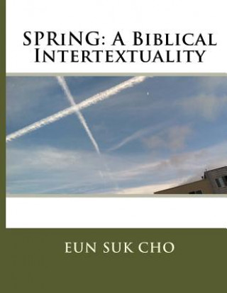 Carte Spring: A Biblical Intertextuality Eun Suk Cho