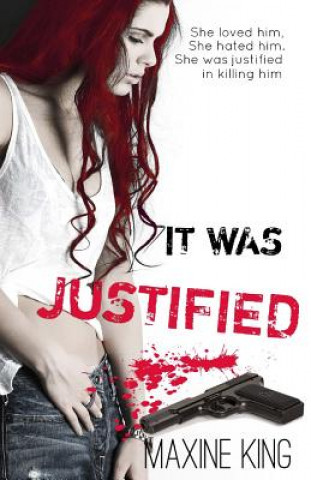 Książka It Was Justified Maxine King