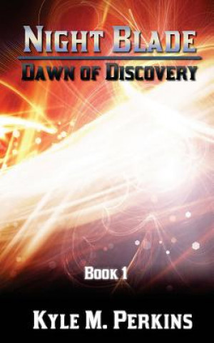 Kniha Dawn of Discovery Kyle M Perkins