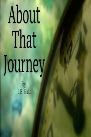 Kniha About That Journey J B Galui