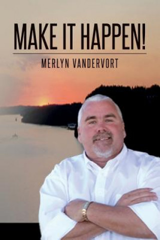 Kniha Make It Happen Merlyn Vandervort