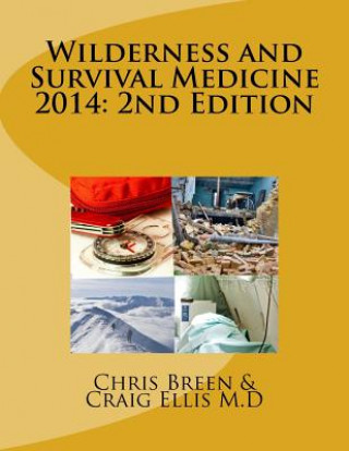 Carte Wilderness and Survival Medicine 2014: 2nd Edition Chris Breen