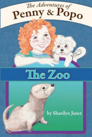 Könyv The Adventures of Penny & Popo: The Zoo Sharilyn Janet