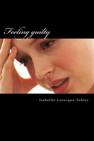Book Feeling guilty Isabellle Larocque-Tobler