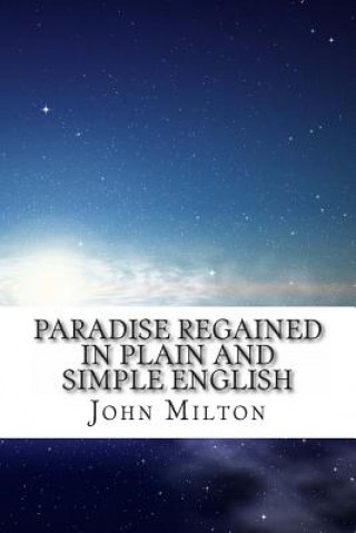 Kniha Paradise Regained In Plain and Simple English John Milton