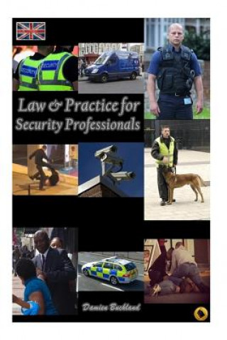 Book Law and Practice for Security Professionals MR Damien Buckland