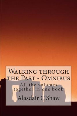 Kniha Walking Through the Past: Omnibus Alasdair Shaw