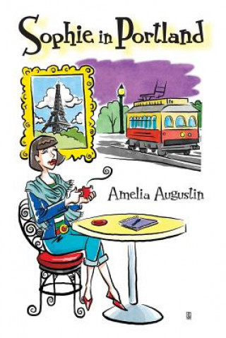 Βιβλίο Sophie in Portland Amelia Augustin
