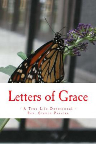 Książka Letters of Grace: A True Life Devotional Rev Steven Pereira