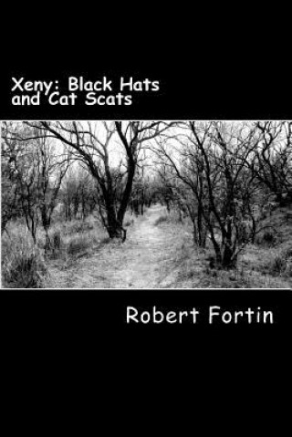 Knjiga Xeny: Black Hats and Cat Scats Robert a S Fortin