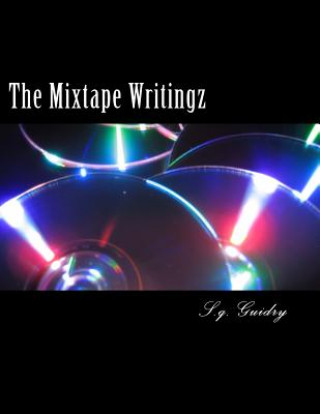 Buch The Mixtape Writingz: poetry & prose S Q Guidry