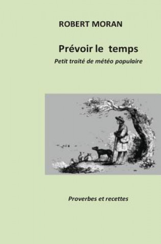 Книга Prévoir le temps: Petit traité de météorologie populaire Robert Moran