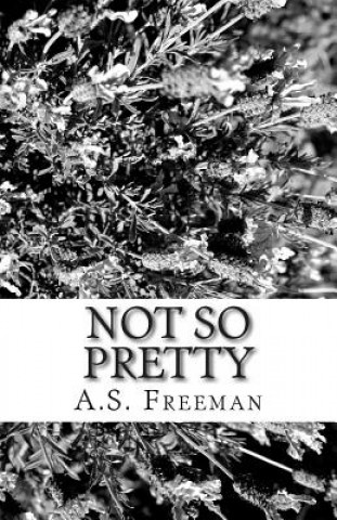 Βιβλίο Not So Pretty: A New Play A S Freeman