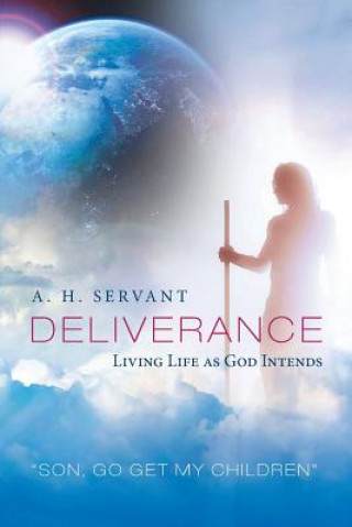 Buch Deliverance: Living Life As God Intends A H Servant