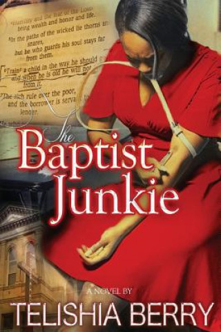 Boek The Baptist Junkie Telishia Berry