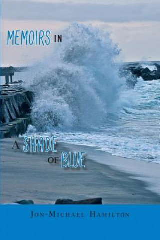 Kniha Memoirs In A Shade of Blue Jon-Michael Hamilton