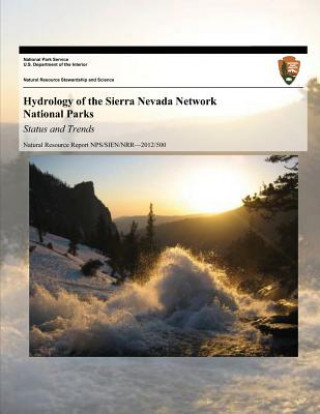 Carte Hydrology of the Sierra Nevada Network National Parks: Status and Trends Edmund D Andrews