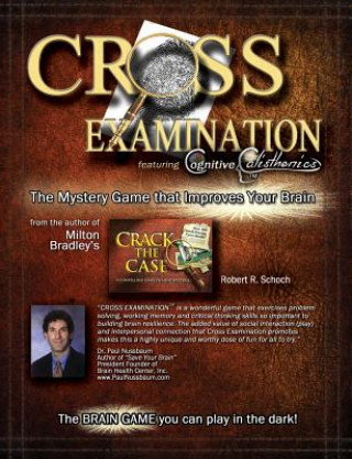 Kniha Cross Examination: The Mystery Game That Improves Your Brain Robert R Schoch