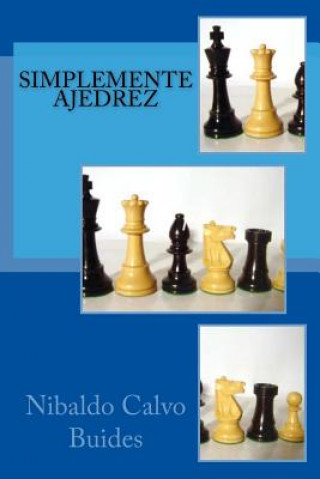Buch Simplemente Ajedrez MR Nibaldo Calvo Buides