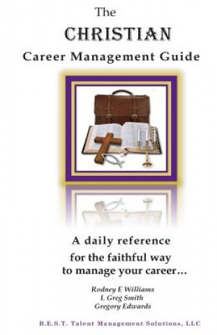 Kniha The Christian Career Management Guide Rodney E Williams