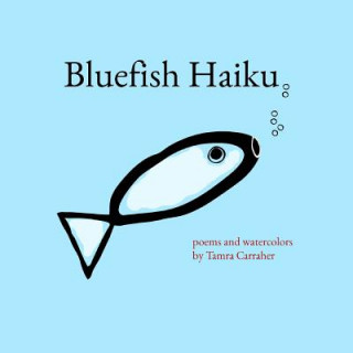 Книга bluefish haiku Tamra Carraher