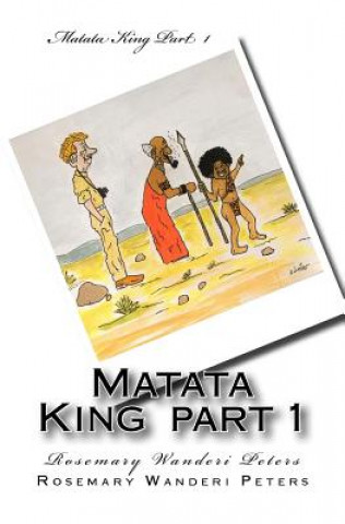 Kniha Matata King Part 1 Rosemary Wanderi Peters